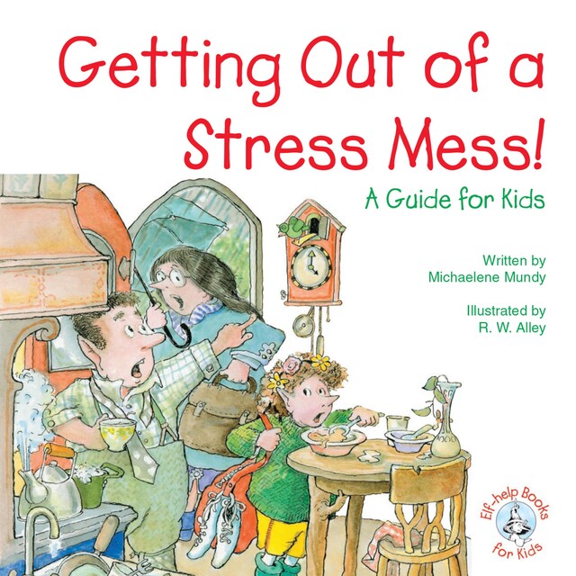 Getting Out of a Stress Mess, Michaelene Mundy