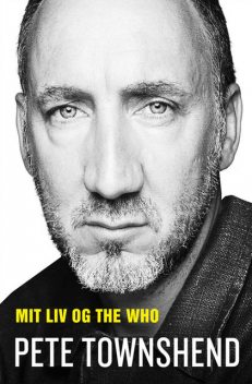 Pete Townshend – Mit liv og The Who, Pete Townshend