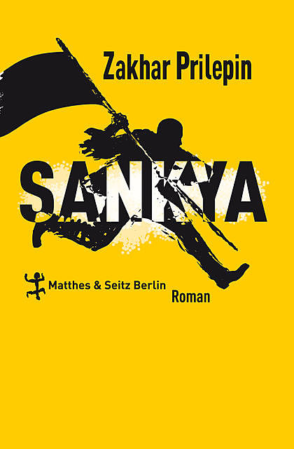 Sankya, Zakhar Prilepin