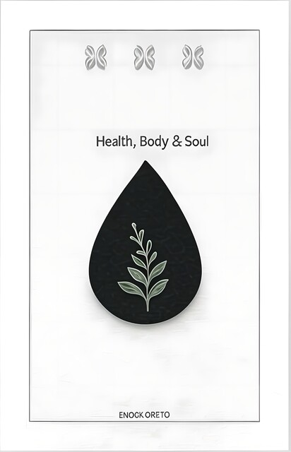 Health,Body and Soul, Enock Ogeto