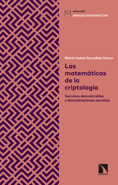 Las matemáticas de la criptología, Mª Isabel González Vasco