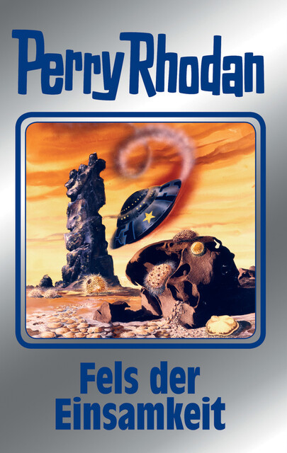 Perry Rhodan 125: Fels der Einsamkeit (Silberband), William Voltz, Kurt Mahr, Clark Darlton, H.G. Ewers, Detlev G. Winter