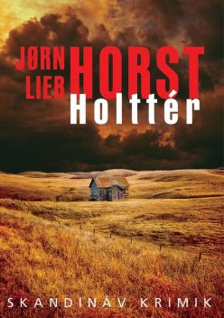 Holttér, Jørn Lier Horst