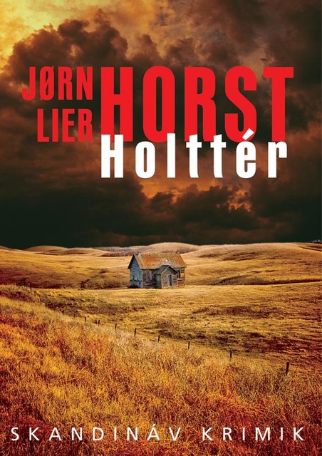 Holttér, Jørn Lier Horst