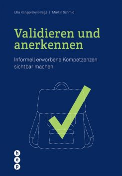 Validieren und anerkennen (E-Book), Martin Schmid, Ulla Klingovsky