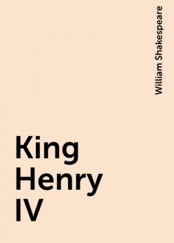 King Henry IV, William Shakespeare