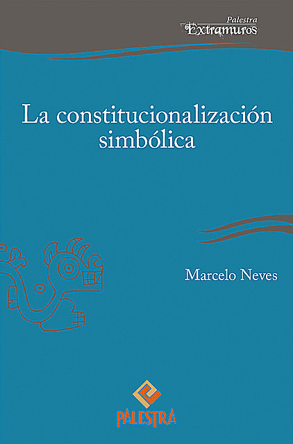 La constitucionalización simbólica, Marcelo Neves
