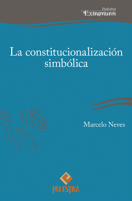 La constitucionalización simbólica, Marcelo Neves