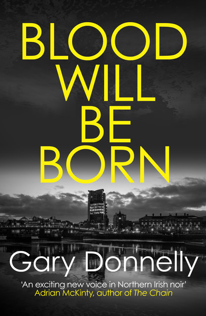 Blood Will Be Born, Gary Donnelly