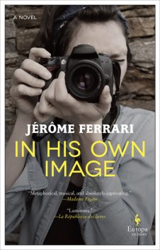 In His Own Image, Jérôme Ferrari