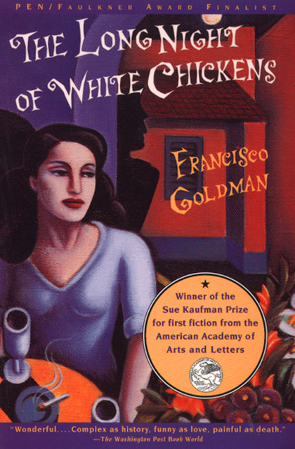 The Long Night of White Chickens, Francisco Goldman