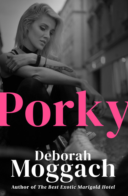 Porky, Deborah Moggach