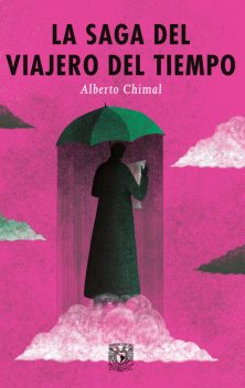 La saga del viajero del tiempo, Alberto Chimal