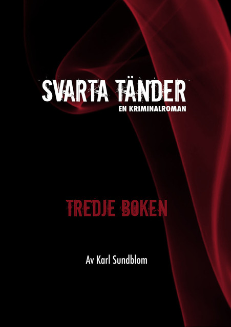 Svarta tänder-Tredje boken, Karl Sundblom