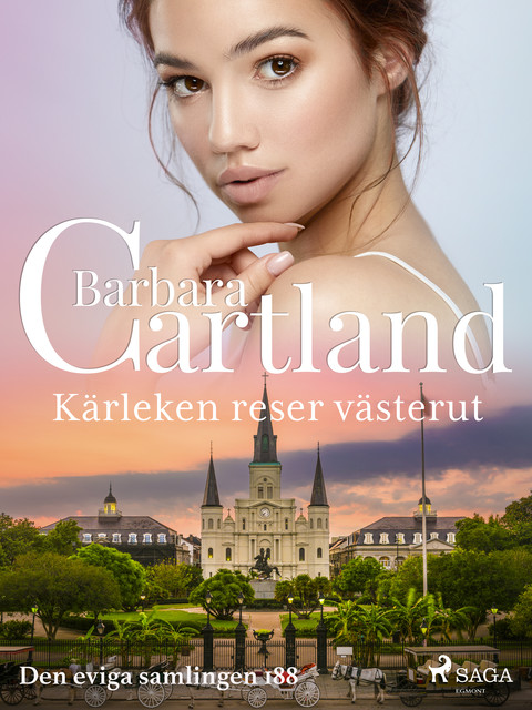 Kärleken reser västerut, Barbara Cartland