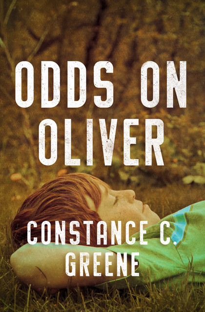 Odds on Oliver, Constance C. Greene