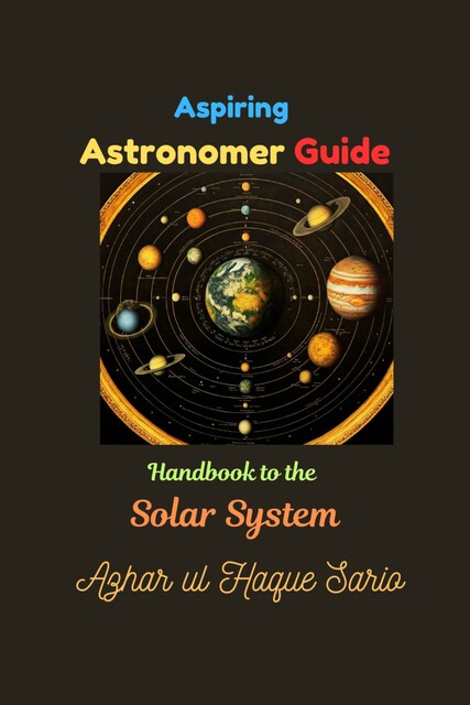 Aspiring Astronomer Guide, Azhar ul Haque Sario