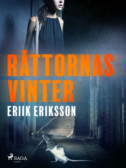 Råttornas vinter, Erik Eriksson
