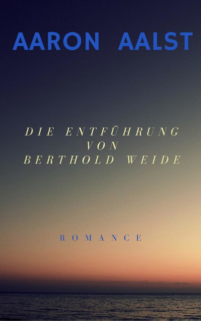 Die Entführung von Berthold Weide, Aaron Aalst