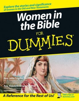 Women in the Bible For Dummies, J.R., Rev.John Trigilio, Rev.Kenneth Brighenti