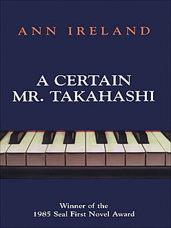 A Certain Mr. Takahashi, Ann Ireland