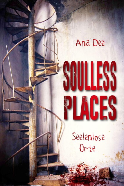 Soulless Places, Ana Dee