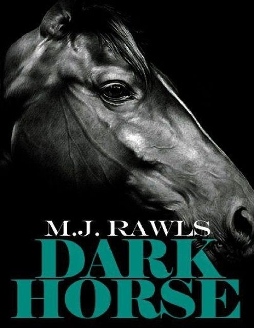 Darkhorse, M.J.Rawls