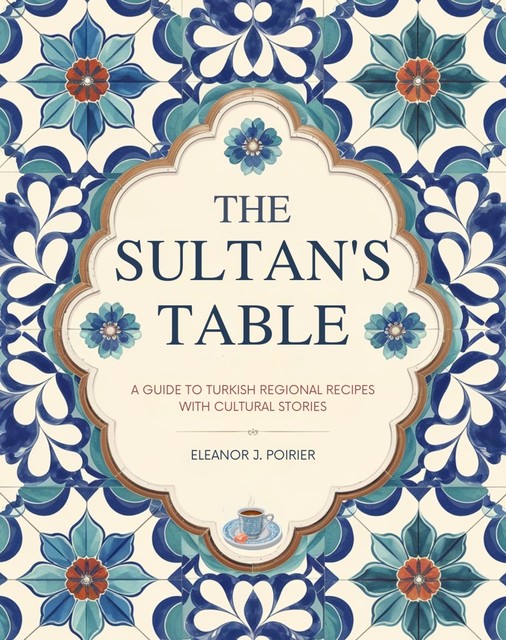 The Sultan's Table, Eleanor J. Poirier