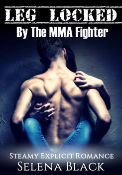 Leg Locked By The MMA Fighter, Selena Black