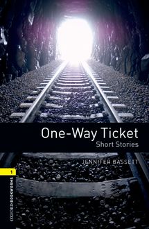 One-Way Ticket: Short Stories, Jennifer Bassett