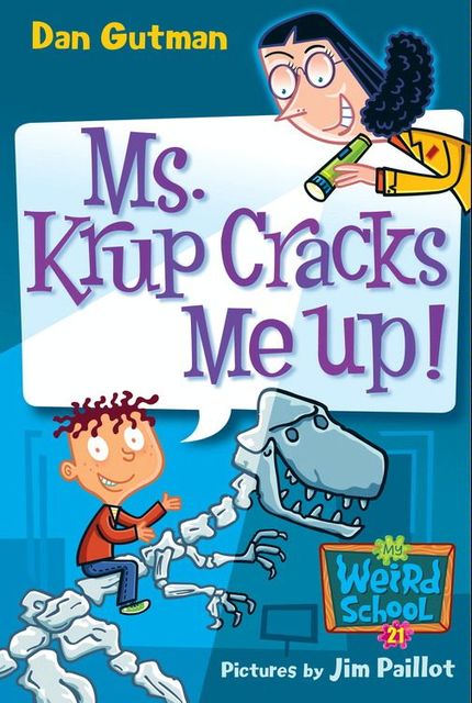 My Weird School #21: Ms. Krup Cracks Me Up!, Dan Gutman
