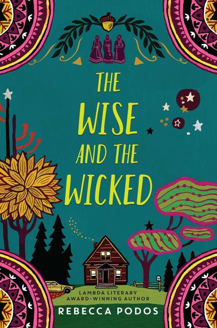 The Wise and the Wicked, Rebecca Podos