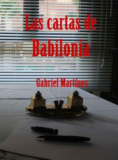 Las Cartas De Babilonia, Gabriel Martínez