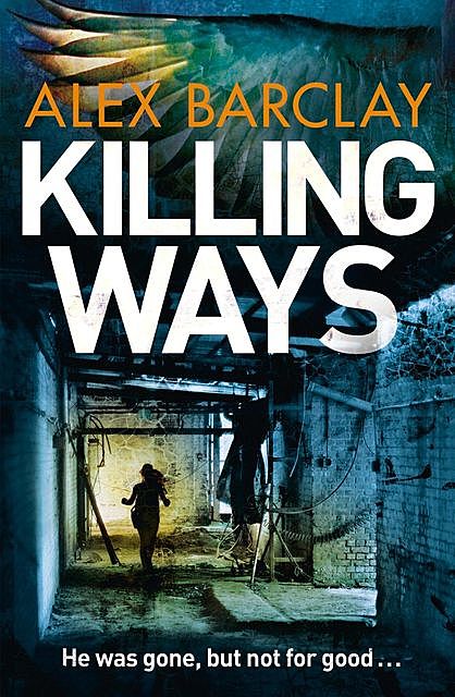 Killing Ways, Alex Barclay