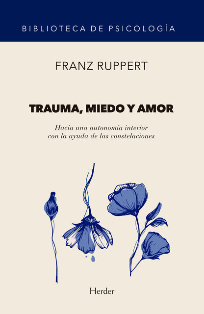 Trauma, miedo y amor, Franz Ruppert