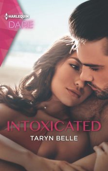 Intoxicated, Taryn Belle