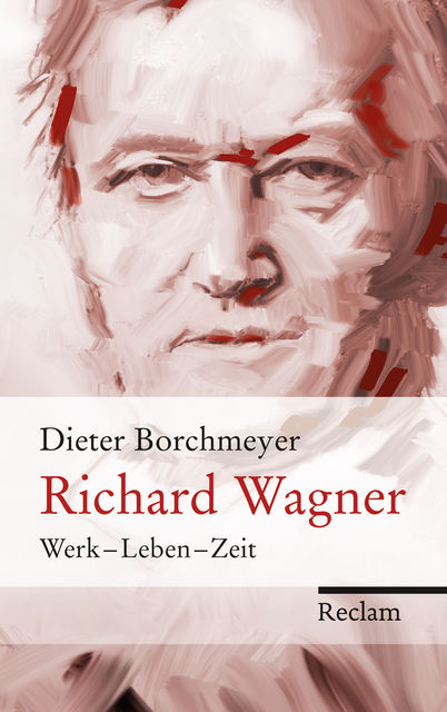 Richard Wagner, Dieter Borchmeyer