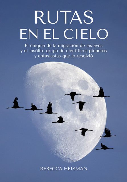 Rutas en el Cielo, Rebecca Heisman