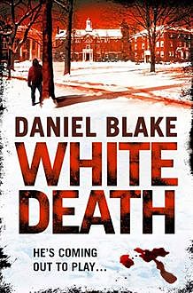 White Death, Daniel Blake