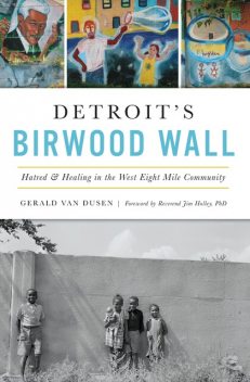 Detroit's Birwood Wall, Gerald Van Dusen