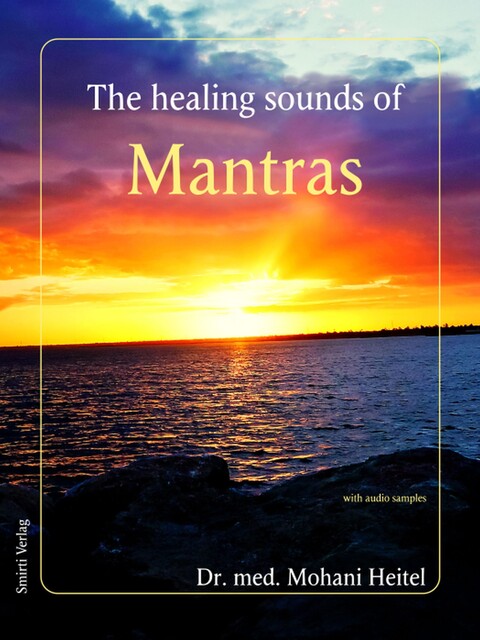 The Healing Sounds of Mantras, Mohani Heitel