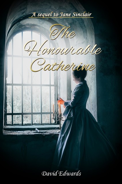The Honourable Catherine, David Edwards