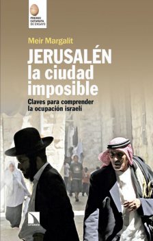 Jerusalén, la ciudad imposible, Meir Margalit