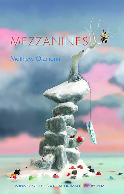 Mezzanines, Matthew Olzmann