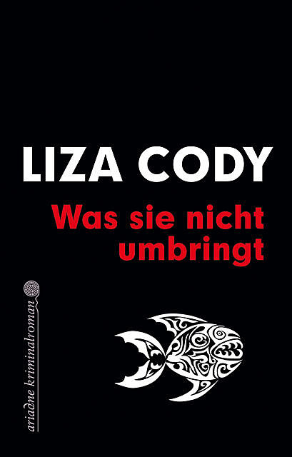 Was sie nicht umbringt, Liza Cody