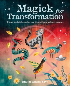 Magick for Transformation, Brandi Amara Skyy