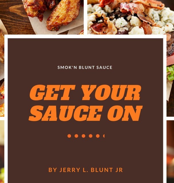 Get Your Sauce On, Jerry Lee Blunt