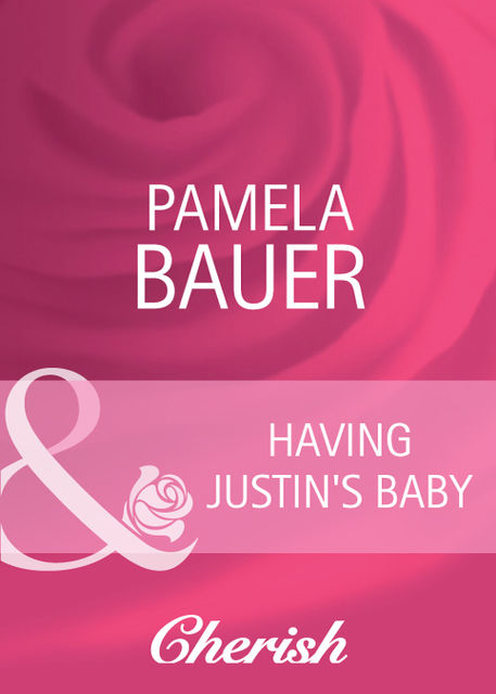 Having Justin's Baby, Pamela Bauer