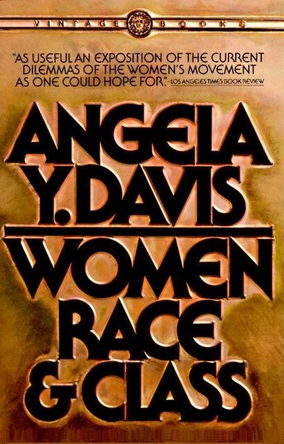 Women, Race, & Class, Angela Davis
