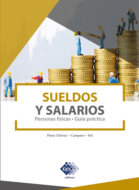 Sueldos y Salarios 2022, José Pérez Chávez, Raymundo Fol Olguín